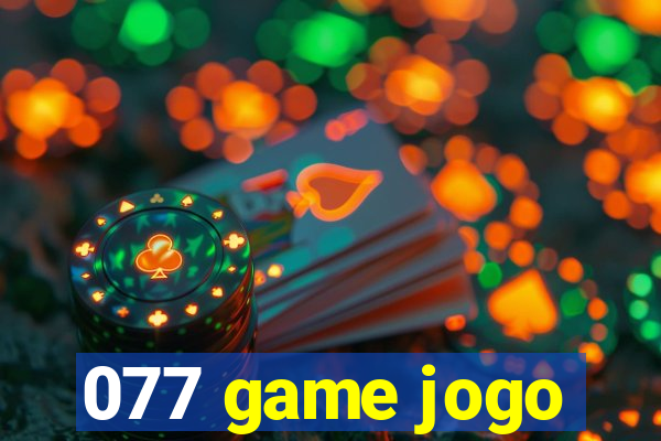 077 game jogo